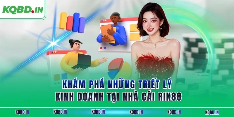 RIK88| Cổng Game Cá Cược Uy Tín Hàng Đầu Thị Trường 2025 1 Khám phá những triết lý kinh doanh tại nhà cái RIK88