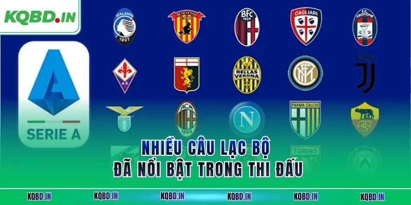 Serie A 36 Nhiều câu lạc bộ đã nổi bật trong thi đấu