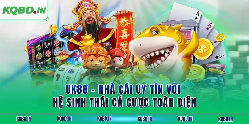 UK88 – Nhà Cái Uy Tín Với Hệ Sinh Thái Cá Cược Toàn Diện 17 uk88