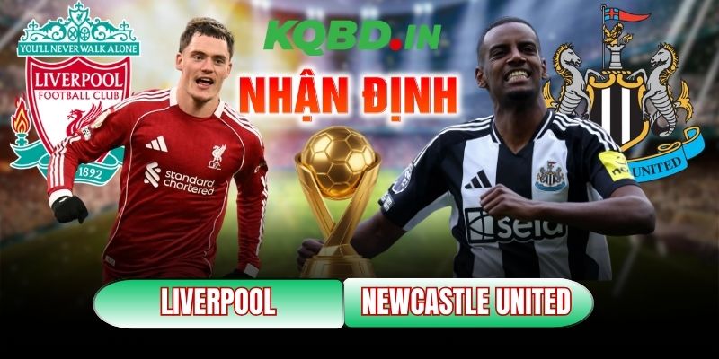 Nhận định bóng đá Liverpool vs Newcastle United, 03h00 ngày 01/02 5 Liverpool vs Newcastle United