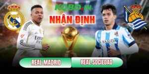 Nhận định bóng đá Real Madrid vs Real Sociedad, 03h00 ngày 15/02 122 Real Madrid vs Real Sociedad