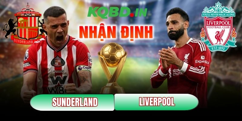 Nhận định bóng đá Sunderland vs Liverpool, 03h15 ngày 12/02 1 Sunderland vs Liverpool