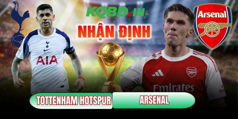 Nhận định bóng đá Tottenham Hotspurs vs Arsenal, 23h30 ngày 22/02 5 Tottenham Hotspurs vs Arsenal